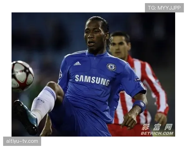 德罗巴关键战爆发：强力冲击如何撕开防线主导进攻？